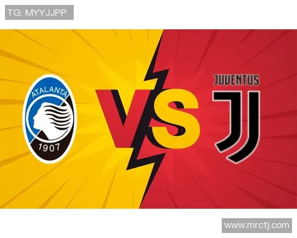 亚特兰大与尤文图斯精彩对决直播全程回顾与分析