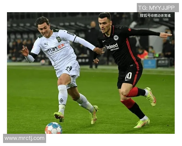 门兴格拉德巴赫与法兰克福的精彩对决揭示德甲新赛季的激烈竞争态势