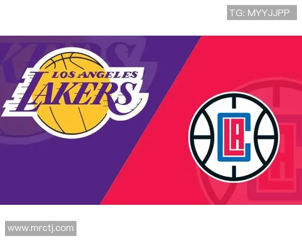 湖人快船激战正酣文字直播全程回顾与精彩瞬间分析